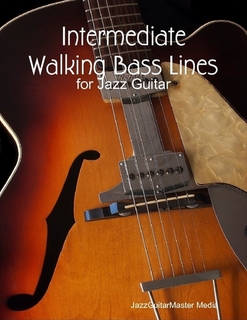 Intermediate Walking Bass Lines for Jazz Guitar
